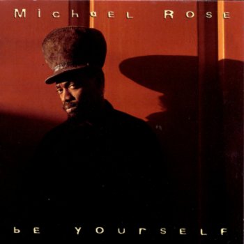 Michael Rose Be Yourself