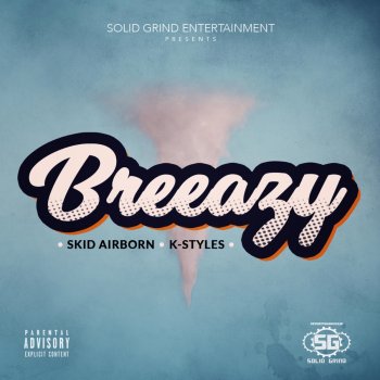 K-Styles Breeazy (feat. Skid Airborn)