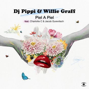 DJ Pippi feat. Willie Graff Piel a Piel (feat. Charlotte C. & Jacob Gurevitsch) [Radio Edit]
