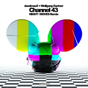 deadmau5 feat. Wolfgang Gartner & NIGHT / MOVES Channel 43 - NIGHT / MOVES Remix