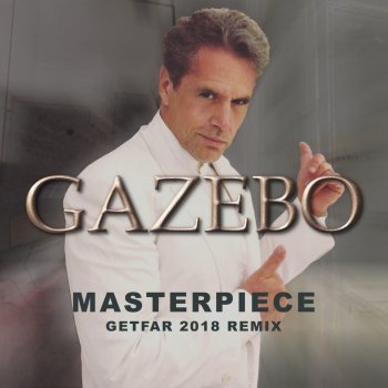 Gazebo Masterpiece (Classic Remastered)