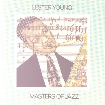 Lester Young Up and At 'Em