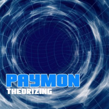 Paymon Theorizing-I