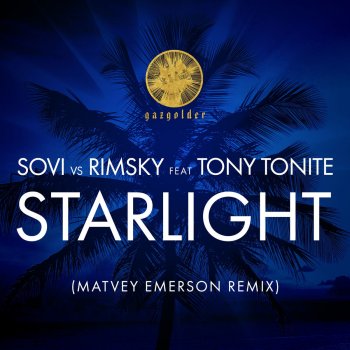 SOVI feat. Rimsky & Tony Tonite Starlight (Matvey Emerson Remix) [feat. Tony Tonite] [Radio Edit]