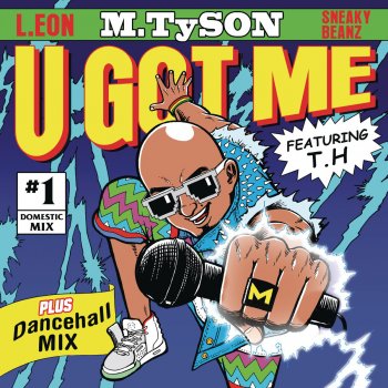 M.TySON feat. T.H U Got Me (Domestic Mix)