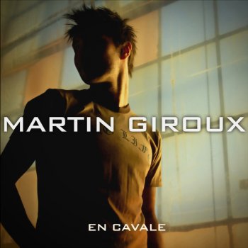Martin Giroux En cavale