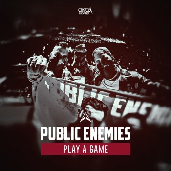 Public Enemies Play a Game (Extended Mix)