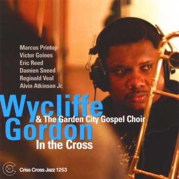 Wycliffe Gordon Just a Closer Walk With Thee