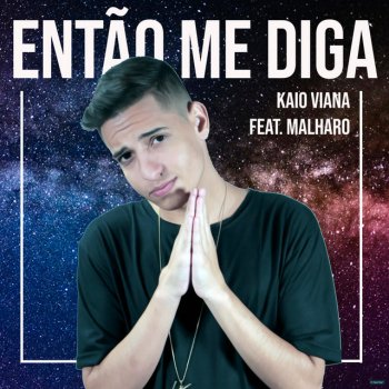 Kaio Viana feat. Malharo Então Me Diga (feat. Malharo)