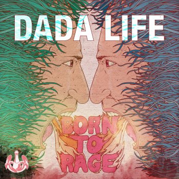 Dada Life Born to Rage (USA version)