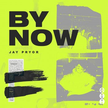 Jay Pryor By Now