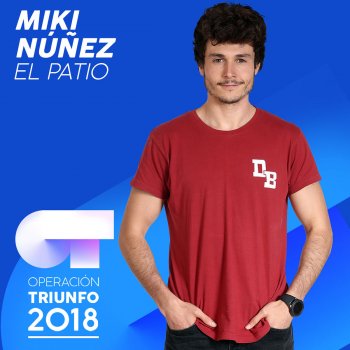 Miki Núñez El Patio - Operación Triunfo 2018