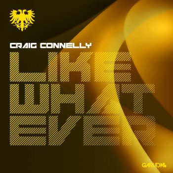 Craig Connelly Like Whatever - Radio Edit