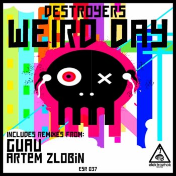 Destroyers Weird Day - Original Mix