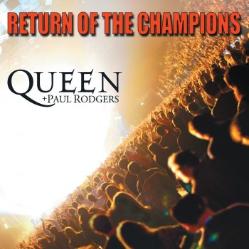 Queen & Paul Rodgers We Are the Champions (Live)