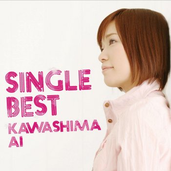 Ai Kawashima 絶望と希望 - Single Best Ver.
