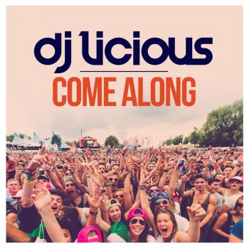 DJ Licious Come Along (Club Mix)