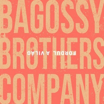 Bagossy Brothers Company Néked szólnak a harangok