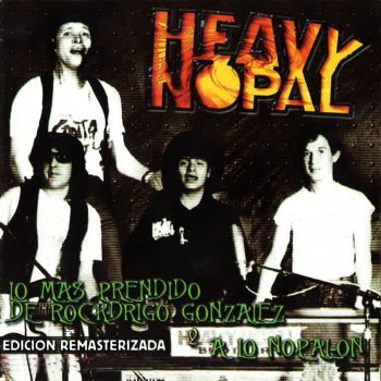 Heavy Nopal Música Rock (Remasterizada)