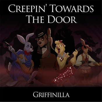 Griffinilla Creepin' Towards the Door
