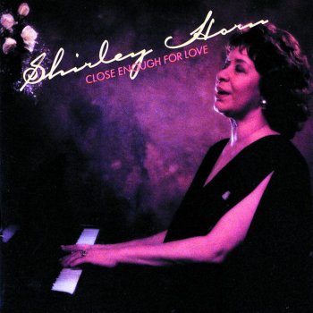 Shirley Horn I Got Lost In His Arms (1988 Version)
