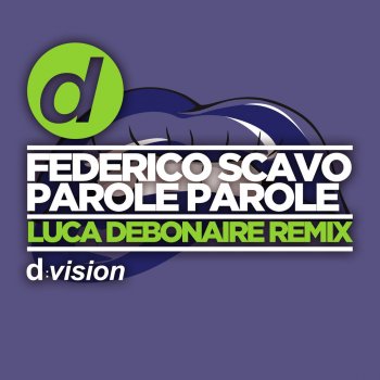 Federico Scavo Parole parole (Luca Debonaire Remix)