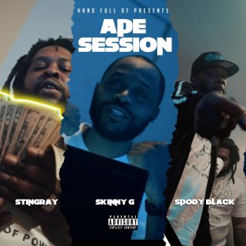 Stingray ape session (feat. Spody Blac & Skinny G)