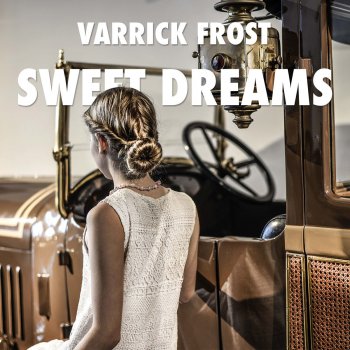 Varrick Frost Sweet Dreams - Instrumental