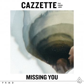 CAZZETTE feat. Parson James Missing You