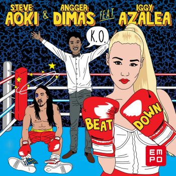 Steve Aoki feat. Angger Dimas and Iggy Azalea Beat Down - Original Mix