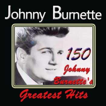 Johnny Burnette You’ll Learn to Cry