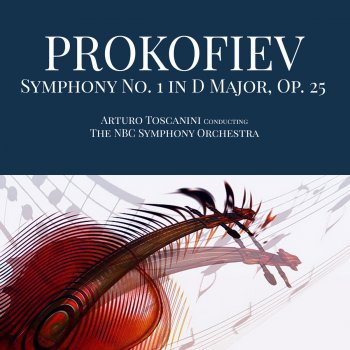 NBC Symphony Orchestra, Arturo Toscanini Symphony No. 1 in D Major, Op. 25: I. Allegro