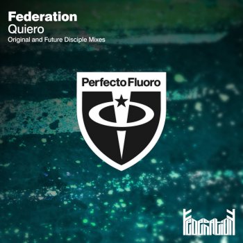 Federation Quiero - Future Disciple Radio Edit