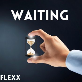 Flexx Waiting