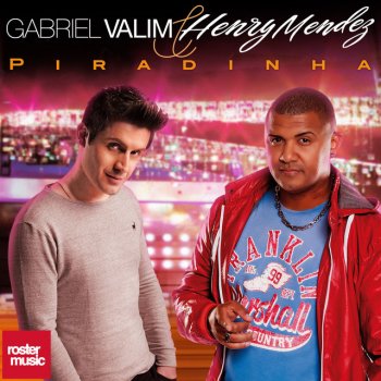 Gabriel Valim feat. Henry Mendez Piradinha (Ella Se Vuelve Loca)