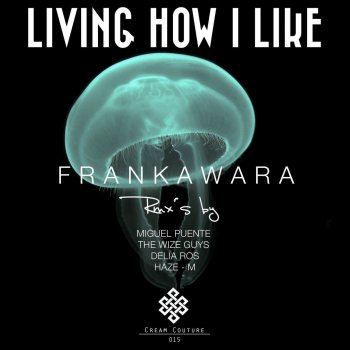 Frankawara Living How I Like (Miguel Puente Club Remix)