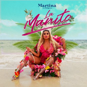 Martina La Peligrosa La Manito