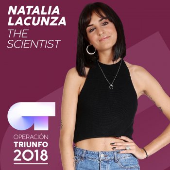 Natalia Lacunza The Scientist (Operación Triunfo 2018)