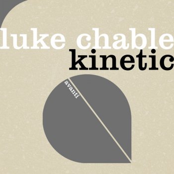 Luke Chable Kinetic