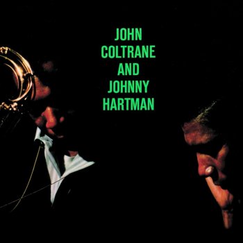 John Coltrane feat. Johnny Hartman My One and Only Love