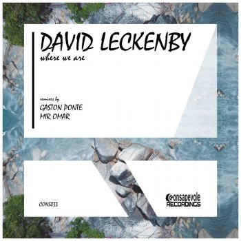 David Leckenby feat. Gaston Ponte Where We Are - Gaston Ponte Remix