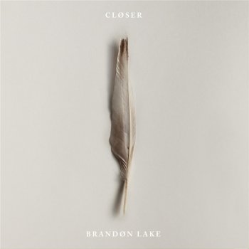 Brandon Lake Closer