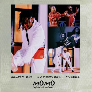 Kelvyn Boy feat. Mugeez & DarkoVibes Momo - Mobile Money