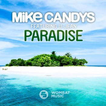 Mike Candys feat. U-Jean Paradise (Radio Edit)