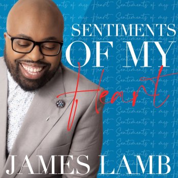James Lamb I Love You Lord Reprise (feat. La Shaye Paschal Monroe)