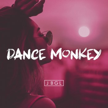 JBGL Dance Monkey (Radio Edit)
