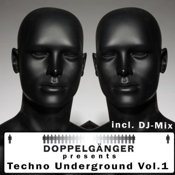 Doppelgänger Techno Underground, Vol. 1 (Continuous Mix)