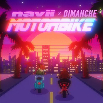 Navii feat. DIMANCHE Motorbike (en duo avec Dimanche)