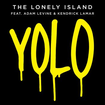 The Lonely Island feat. Adam Levine & Kendrick Lamar YOLO