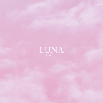 Ann Clue Luna - Extended Mix